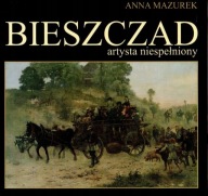 SEWERYN BIESZCZAD Artysta niespełniony