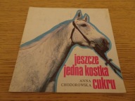 "Jeszcze jedna kostka cukru" Anna Chodorowska