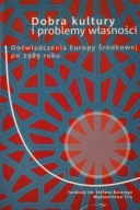 Dobra kultury i problemy własności Grażyna Czubek Piotr Kosiewski No