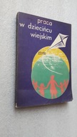 PRACA W DZIECINCU WIEJSKIM - Slawecka (1972)