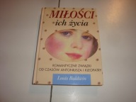 Miłości ich życia Romantyczne związki od czasów Antoniusza i Kleopatry