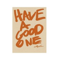 Plakat „Have a Good One” – Minimalistyczny Plakat Motywacyjny