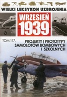WLU LEKSYKON NR 117 PROJEKTY I PROTOTYPY SAMOLOTÓW BOMBOWYCH I SZKOLNYCH