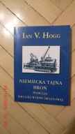 Ian V. Hogg - Niemiecka tajna broń podczas drugiej wojny światowej
