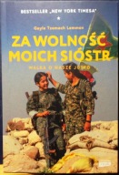 Za WOLNOŚĆ Moich SIÓSTR (Walka o lepsze jutro), Gayle Tzemach LEMMON [2023]