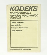Kodeks Postępowania Administracyjnego komentarz Borkowski i inni 1985