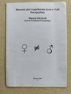 Równość płci i zagadnienia życia w Unii Europejskiej Maciej Giertych 2008