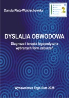 Dyslalia obwodowa. Diagnoza i terapia logopedyczna Pluta-Wojciechowska
