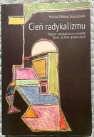 Cień radykalizmu - Mikołaj Rakusa-Suszczewski
