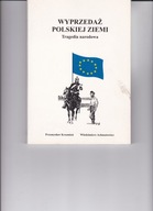 Wyprzedaż polskiej ziemi Tragedia narodowa