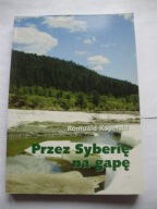 Przez Syberię na gapę Romuald Koperski