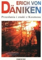 Przesłania i znaki z kosmosu Erich von Däniken