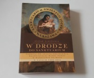 W drodze do sanktuarium Parafia św. Józefa oblubieńca WARSZAWA Sukiennik