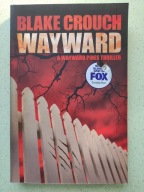 Blake Crouch - Wayward