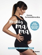 Healthy mama Anna Lewandowska poradnik zdrowa ksiazka