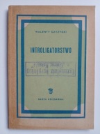 INTROLIGATORSTWO , Walenty Czyżycki