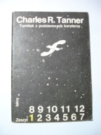 Tumitak z podziemnych korytarzy. Charles R. Tanner