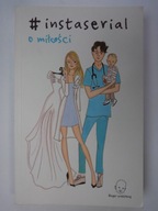 #instaserial o miłości Nicole Sochacki-Wójcicka