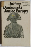 KSIĄŻKA "Jeniec Europy" Juliusz Dankowski BIOGRAFIA