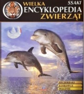 Wielka encyklopedia zwierząt - Ssaki Praca zbiorowa