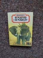 HENRYK SIENKIEWICZ - W PUSTYNI I PUSZCZY POWIEŚĆ /WYPRAWA AFRYKA CZARNY LĄD