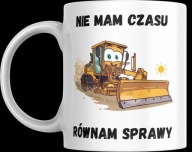 Śmieszny Kubek, prezent dla fana lub operatora maszyn budowlanych-równiarka