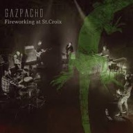 GAZPACHO Fireworking At St.Croix CD 2022 Live Prog Rock