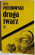 KSIĄŻKA "Druga twarz" Jerzy Piechowski