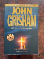 Czas zabijania John Grisham