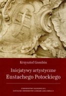 Inicjatywy artystyczne Eustachego Potockiego
