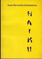 Haiku Anna Rywacka-Szafranowa