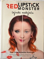 TAJNIKI MAKIJARZU Red Lipstick Monster Ewa Grzelakowska-Kostoglu