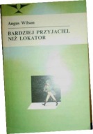 Bardziej przyjaciel niż lokator Angus Wilson