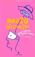 Mózg incognito. Wojna domowa w Twojej głowie. David Eagleman