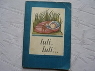 Luli luli KOŁYSANKI WIERSZE PORAZINSKA ZAREMBI