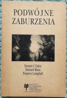 PODWÓJNE ZABURZENIA - Dennis C. Daley, Howard Moss, Frances Campbell