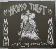 Oni Zaraz Przyjdą Tu, HOMO TWIST