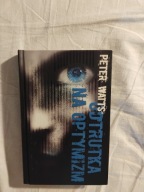 Odtrutka na optymizm Peter Watts