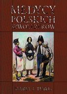 Medycy polskich szwoleżerów Maria J. Turos