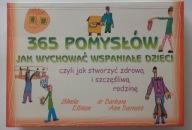 365 pomysłów jak wychować wspaniałe dzieci Barbara Ann Barnett, Sheila
