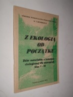 Z EKOLOGIA OD POCZATKU Zbior Materialow klas I-III