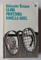 Głowa profesora Dowella Ariel - Aleksander Bielajew