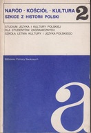 Naród - Kościół - kultura. Szkice z historii Polski 2 ; jak nowa