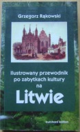 KRESY -ILUSTROWANY PRZEWODNIK PO ZABYTKACH KULTURY NA LITWIE