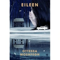 Eileen Ottessa Moshfegh ksiazka
