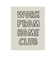 „Work From Home Club” – Dekoracja Plakat do Domowego Biura