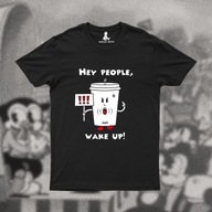 T-shirt Koszulka HEY PEOPLE, WAKE UP kubek kawy kawa wstawać obudź się szur