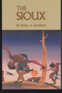 THE SIOUX; Life And Customs Of A Warrior Society - Nowa