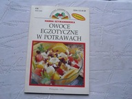 OWOCE EGZOTYCZNE W POTRAWACH BIBLIOTECZKA PORADNIKA DOMOWEGO