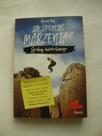 Jak spełniać marzenia Spróbuj niemożliwego Michał Maj